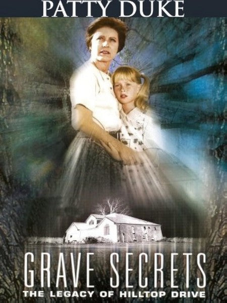 Grave Secrets : The Legacy of Hilltop Drive (1992) - Patty Duke DVD