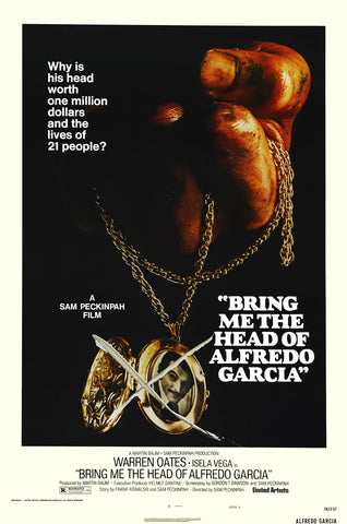 Bring Me The Head Of Alfredo Garcia (1974) - Sam Peckinpah