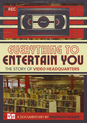Everything to Entertain You : The Story of Video Headquarters (2013)