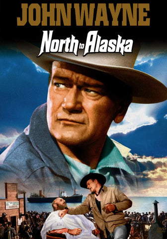 North To Alaska (1960) - John Wayne