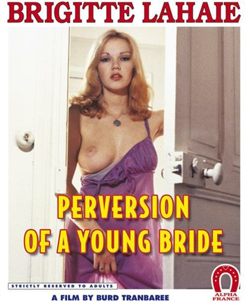 Perversion Of A Young Bride (1978) - Brigitte Lahaie  XXX