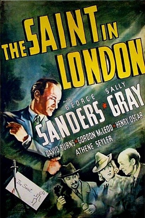 The Saint In London (1939) - George Sanders