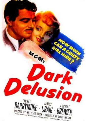Dark Delusion (1947) - Lionel Barrymore  DVD