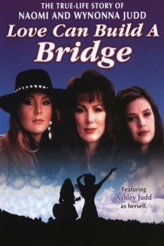 Naomi & Wynonna: Love Can Build a Bridge (1995) - Kathleen York  DVD