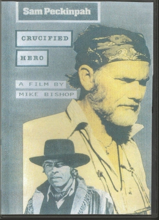 Sam Peckinpah - Crucified Hero  DVD